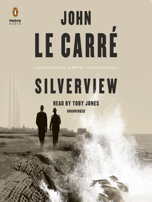 Title details for Silverview by John le Carré - Available